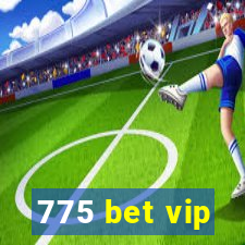 775 bet vip